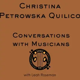 Christina Petrowska Quilico featured in “Conversations with Musicians”