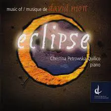 Eclipse David Mott and Christina Petrowska Quilico