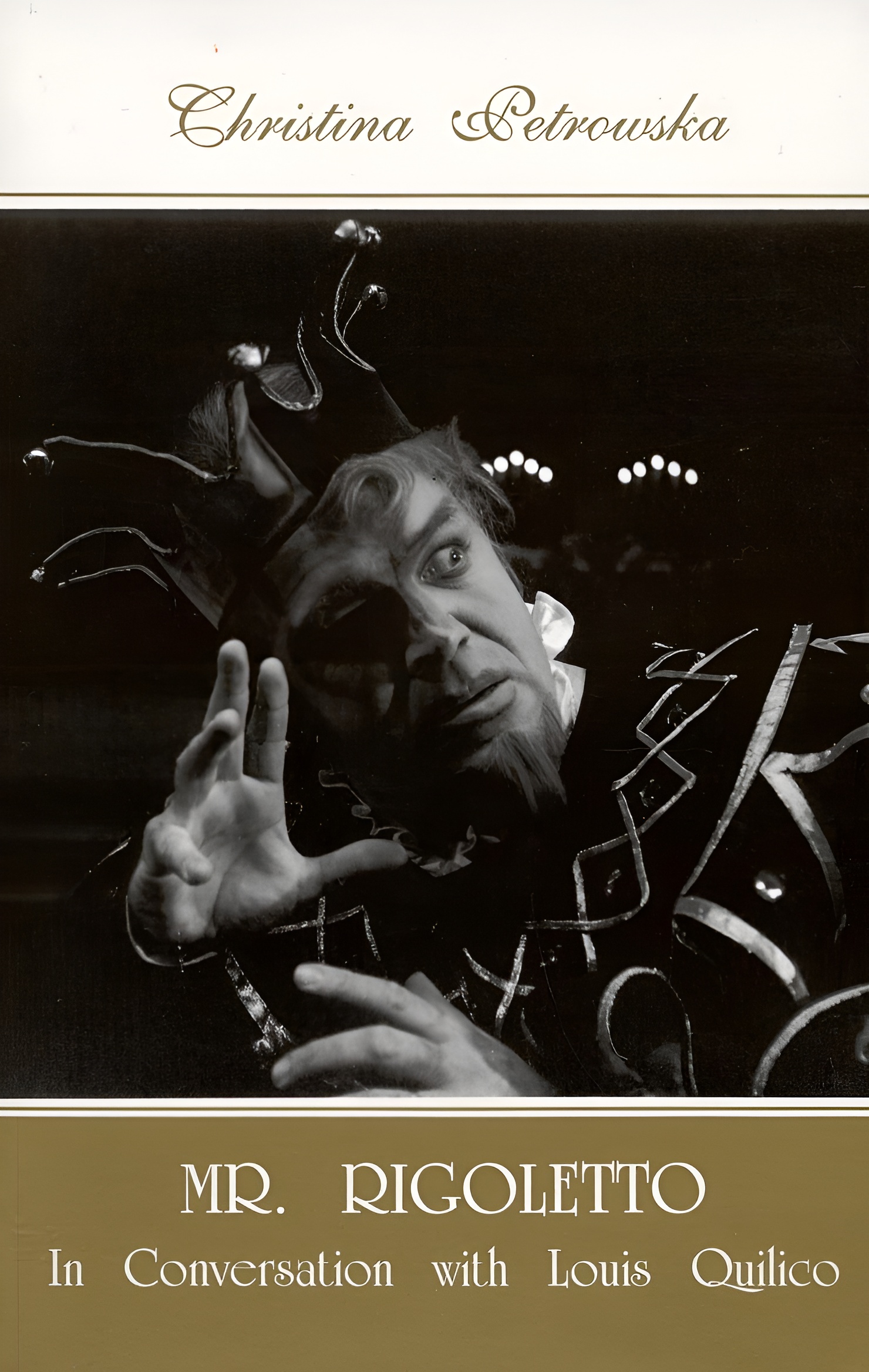 Mr. Rigoletto: In Conversation with Louis Quilico: Christina Petrowska Quilico